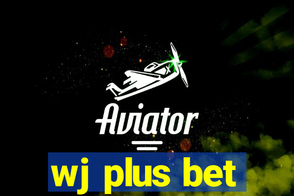 wj plus bet